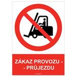 ZÁKAZ PROVOZU - PRŮJEZDU - bezpečnostní tabulka, plast A5, 2 mm