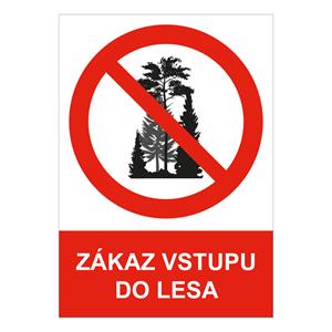 Zákaz vstupu do lesa - bezpečnostná tabuľka , samolepka A5