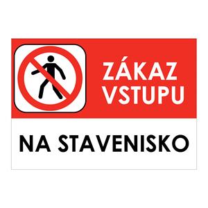 Zákaz vstupu na stavenisko - bezpečnostná tabuľka , samolepka A5