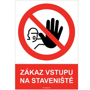 Zákaz vstupu na staveniště, samolepka A5