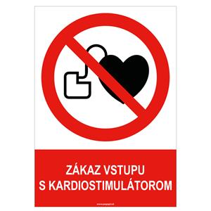 Zákaz vstupu s kardiostimulátorom - bezpečnostná tabuľka , plast A4, 2 mm