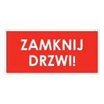 ZAMKNIJ DRZWI!, naklejka 190x90 mm