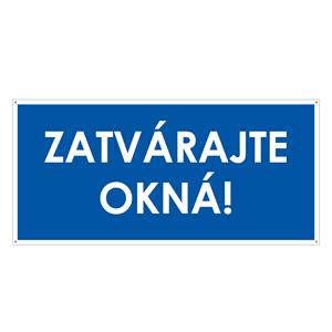 Zatvárajte okná!, modrá, plast 2mm s dierkami-190x90mm