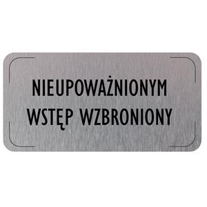 Znak drzwi - Nieupoważnionym wstęp wzbroniony, płyta aluminiowa, 160 x 80 mm