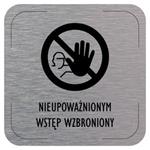 Znak drzwi - Nieupoważnionym wstęp wzbroniony - piktogram, płyta aluminiowa, 80 x 80 mm